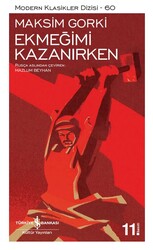 Maksim Gorki - Ekmeğimi Kazanırken Maksim Gorki - Ekmeğimi Kazanırken