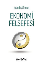 Joan Robinson - Ekonomi Felsefesi Joan Robinson - Ekonomi Felsefesi