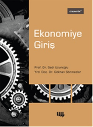 Gökhan Sönmezler , Sadi Uzunoğlu - Ekonomiye Giriş Gökhan Sönmezler , Sadi Uzunoğlu - Ekonomiye Giriş