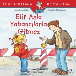 Liane Schneider - Elif Asla Yabancılarla Gitmez Liane Schneider - Elif Asla Yabancılarla Gitmez