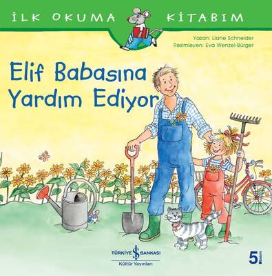 Elif Babasına Yardım Ediyor - İlk Okuma Kitabım