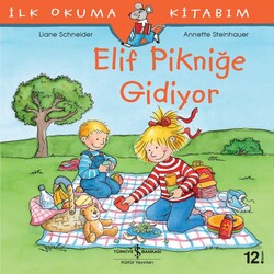 Liane Schneider - Elif Pikniğe Gidiyor - İlk Okuma Kitabım Liane Schneider - Elif Pikniğe Gidiyor - İlk Okuma Kitabım