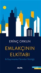 Erinç Orkun - Emlakçının El Kitabı Erinç Orkun - Emlakçının El Kitabı