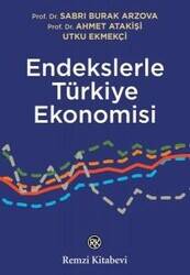Endekslerle Türkiye Ekonomisi