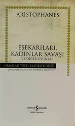 Aristophanes - Eşekarıları, Kadınlar Savaşı ve Diğer Oyunlar Aristophanes - Eşekarıları, Kadınlar Savaşı ve Diğer Oyunlar