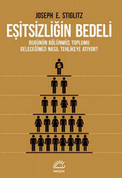 JOSEPH E. STIGLITZ - Eşitsizliğin Bedeli JOSEPH E. STIGLITZ - Eşitsizliğin Bedeli