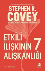 - Etkili İlişkinin 7 Alışkanlığı  - Etkili İlişkinin 7 Alışkanlığı