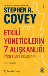 Stephen R. Covey - Etkili Yöneticilerin 7 Alışkanlığı Stephen R. Covey - Etkili Yöneticilerin 7 Alışkanlığı