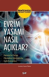 New Scientist - Evrim Yaşamı Nasıl Açıklar? New Scientist - Evrim Yaşamı Nasıl Açıklar?