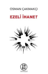 Osman Çakmakçı - Ezeli İhanet Osman Çakmakçı - Ezeli İhanet