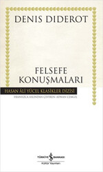 Denis Diderot - Felsefe Konuşmaları Denis Diderot - Felsefe Konuşmaları
