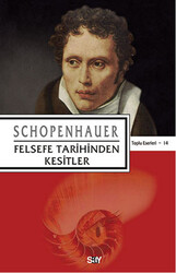 Arthur Schopenhauer - Felsefe Tarihinden Kesitler Arthur Schopenhauer - Felsefe Tarihinden Kesitler