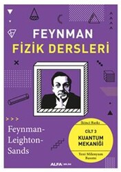 Kolektif - Feynman Fizik Dersleri: Cilt 3 - Kuantum Mekaniği Kolektif - Feynman Fizik Dersleri: Cilt 3 - Kuantum Mekaniği