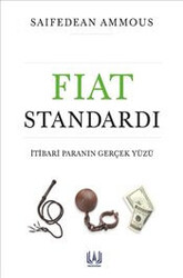 Saifedean Ammous - Fiat Standardı: İtibari Paranın Gerçek Yüzü Saifedean Ammous - Fiat Standardı: İtibari Paranın Gerçek Yüzü