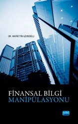 Hayrettin Uzunoğlu - Finansal Bilgi Manipülasyonu Hayrettin Uzunoğlu - Finansal Bilgi Manipülasyonu