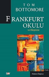 Tom Bottomore - Frankfurt Okulu ve Eleştrisi Tom Bottomore - Frankfurt Okulu ve Eleştrisi