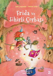 Jutta Langreuter - Frida ve Sihirli Çorbası Jutta Langreuter - Frida ve Sihirli Çorbası