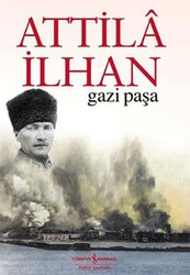 Attila İlhan - Gazi Paşa Attila İlhan - Gazi Paşa