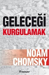 Noam Chomsky - Geleceği Kurgulamak Noam Chomsky - Geleceği Kurgulamak