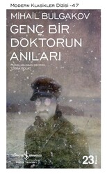 Mihail Afansyeviç Bulgakov - Genç Bir Doktorun Anıları Mihail Afansyeviç Bulgakov - Genç Bir Doktorun Anıları