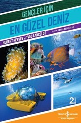 Hubert Reeves , Yves Lancelot - Gençler İçin En Güzel Deniz Hubert Reeves , Yves Lancelot - Gençler İçin En Güzel Deniz