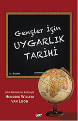 Hendrik Willem Van Loon - Gençler İçin Uygarlık Tarihi Hendrik Willem Van Loon - Gençler İçin Uygarlık Tarihi