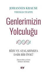 Johannes Krause , Thomas Trappe - Genlerimizin Yolculuğu Johannes Krause , Thomas Trappe - Genlerimizin Yolculuğu