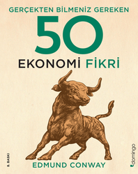 Edmund Conway - Gerçekten Bilmeniz Gereken 50 Ekonomi Fikri Edmund Conway - Gerçekten Bilmeniz Gereken 50 Ekonomi Fikri