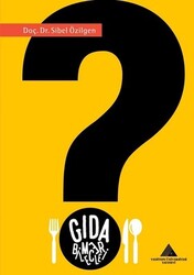 Sibel Özilgen - Gıda Bilmeceleri Sibel Özilgen - Gıda Bilmeceleri