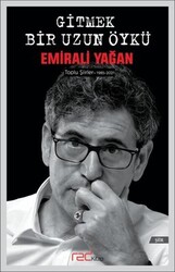 Emirali Yağan - Gitmek Bir Uzun Öykü Emirali Yağan - Gitmek Bir Uzun Öykü
