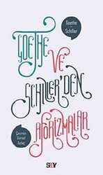 Friedrich Schiller , Johann Wolfgang von Goethe - Goethe ve Schiller’den Aforizmalar Friedrich Schiller , Johann Wolfgang von Goethe - Goethe ve Schiller’den Aforizmalar