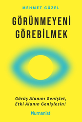 Mehmet Güzel - Görünmeyeni Görebilmek Mehmet Güzel - Görünmeyeni Görebilmek