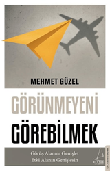 Mehmet Güzel - Görünmeyeni Görebilmek