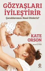 Kate Orson - Gözyaşları İyileştirir Kate Orson - Gözyaşları İyileştirir