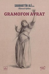 Sabahattin Ali - Gramofon Avrat Sabahattin Ali - Gramofon Avrat