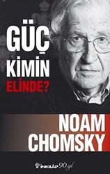 Noam Chomsky - Güç Kimin Elinde Noam Chomsky - Güç Kimin Elinde