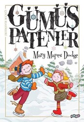 Mary Mapes Dodge - Gümüş Patenler Mary Mapes Dodge - Gümüş Patenler