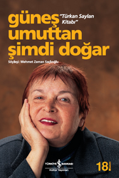 Türkan Saylan - Güneş Umuttan Şimdi Doğar Türkan Saylan - Güneş Umuttan Şimdi Doğar