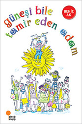 Behiç Ak - Güneşi Bile Tamir Eden Adam Behiç Ak - Güneşi Bile Tamir Eden Adam