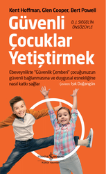 Bert Powell , Glen Cooper , Kent Hoffman - Güvenli Çocuklar Yetiştirmek Bert Powell , Glen Cooper , Kent Hoffman - Güvenli Çocuklar Yetiştirmek