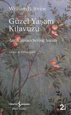 Güzel Yaşam Kılavuzu - Antik Stoacı Sevinç Sanatı