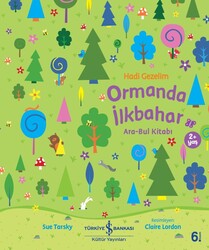 Sue Tarsky - Hadi Gezelim Ormanda İlkbahar Ara-Bul Kitabı Sue Tarsky - Hadi Gezelim Ormanda İlkbahar Ara-Bul Kitabı