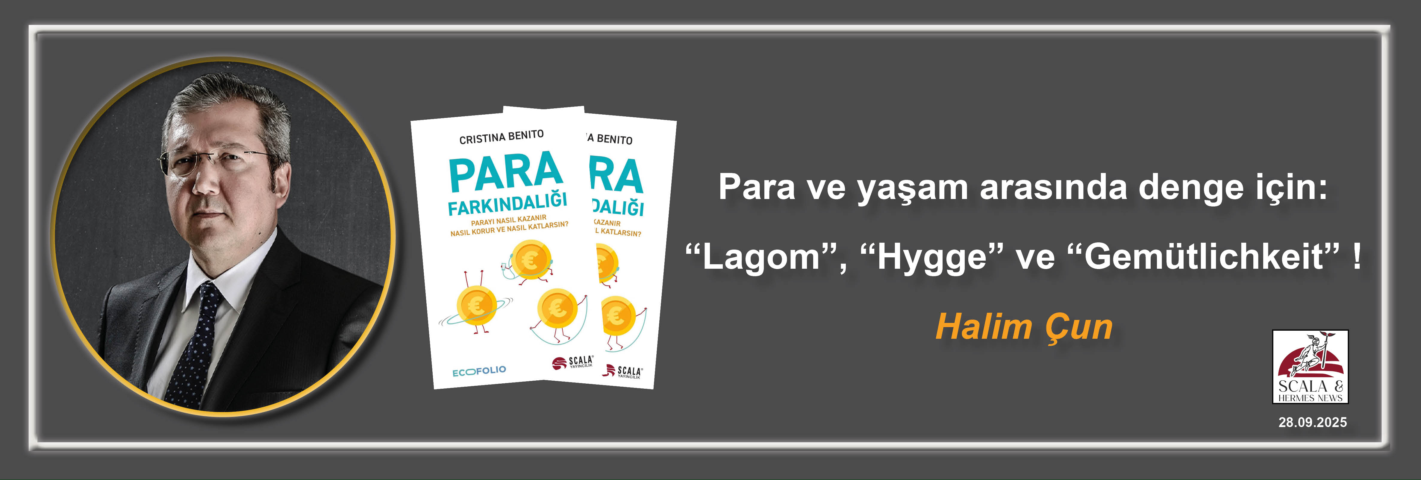 halim-cun-para-ve-yasam-arasinda-denge-icin-lagom-hygge-ve-gemutlichkeit