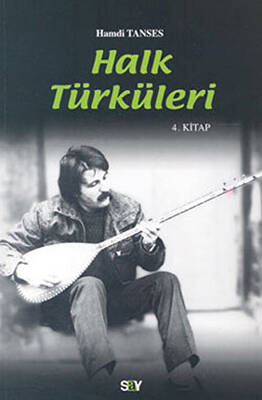 Halk Türküleri 4. Kitap Güfte ve Besteleriyle