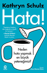 Kathryn Schulz - Hata! - Neden Hata Yapmak En Büyük Yeteneğimiz? Kathryn Schulz - Hata! - Neden Hata Yapmak En Büyük Yeteneğimiz?