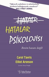 Carol Tavris, Elliot Aronson - Hatalar Psikolojisi Carol Tavris, Elliot Aronson - Hatalar Psikolojisi