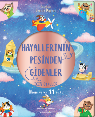 Hayallerinin Peşinden Gidenler İçin Öyküler 