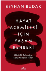 Beyhan Budak - Hayat Acemileri İçin Yaşam Rehberi Beyhan Budak - Hayat Acemileri İçin Yaşam Rehberi
