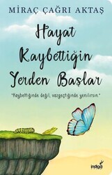 Hayat Kaybettiğin Yerden Başlar - Thumbnail