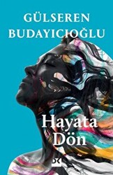 Gülseren Budayıcıoğlu - Hayata Dön Gülseren Budayıcıoğlu - Hayata Dön